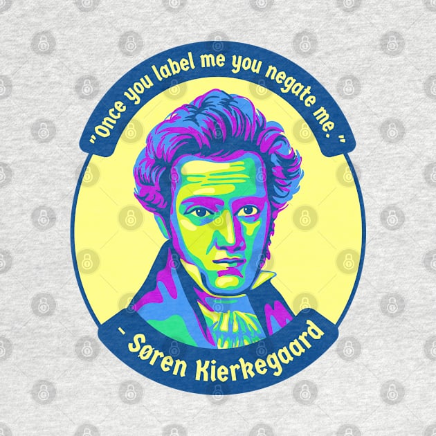 Søren Kierkegaard Portrait and Quote by Slightly Unhinged